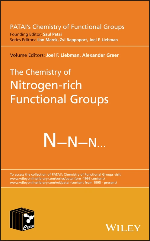 The Chemistry of Nitrogen-rich Functional Groups (Patai's Chemistry of Functional Groups)