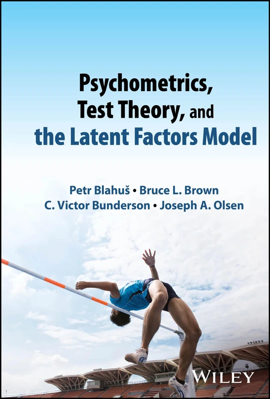 Wiley Psychometrics, Test Theory, and the Latent Factors Model