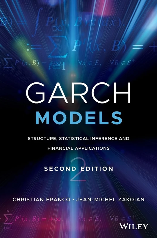 GARCH Models: Structure, Statistical Inference and Financial Applications