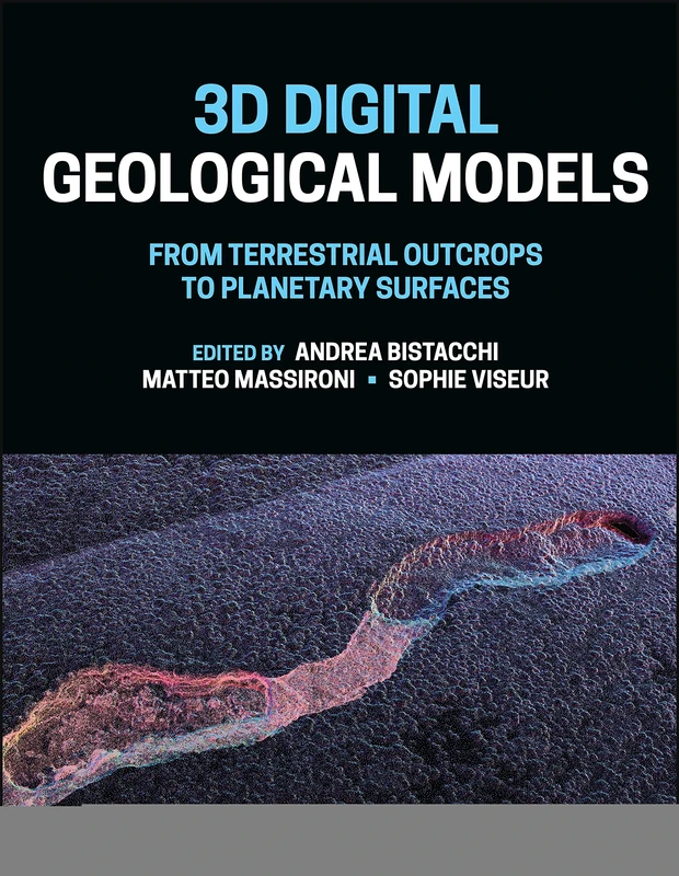 3D Digital Geological Models: From Terrestrial Outcrops to Planetary Surfaces (Geophysical Monograph)