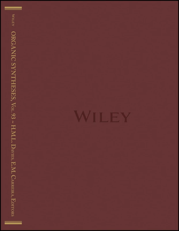 Organic Syntheses, Volume 93: An Annual Publication of Satisfactory Methods for the Preparation of Organic Chemicals