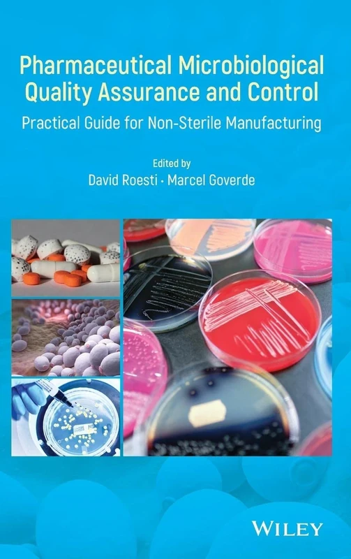 Pharmaceutical Microbiological Quality Assurance and Control: Practical Guide for Non-Sterile Manufacturing