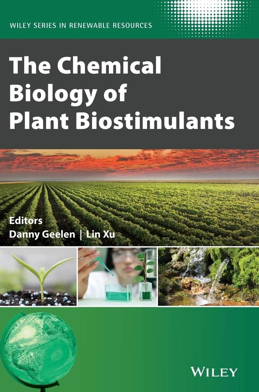 The Chemical Biology of Plant Biostimulants (Wiley Series in Renewable Resource)