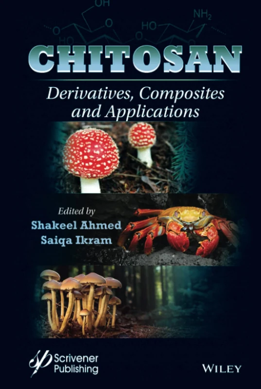 Wiley Chitosan: Derivatives, Composites and Applications Book