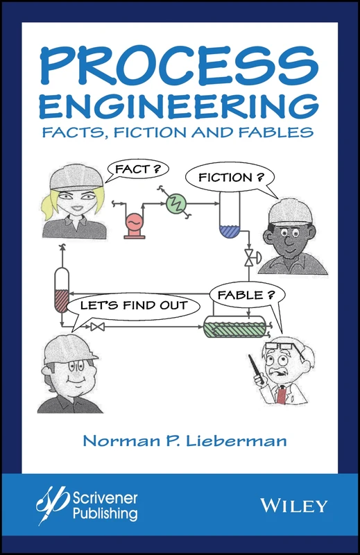 Process Engineering: Facts, Fiction and Fables