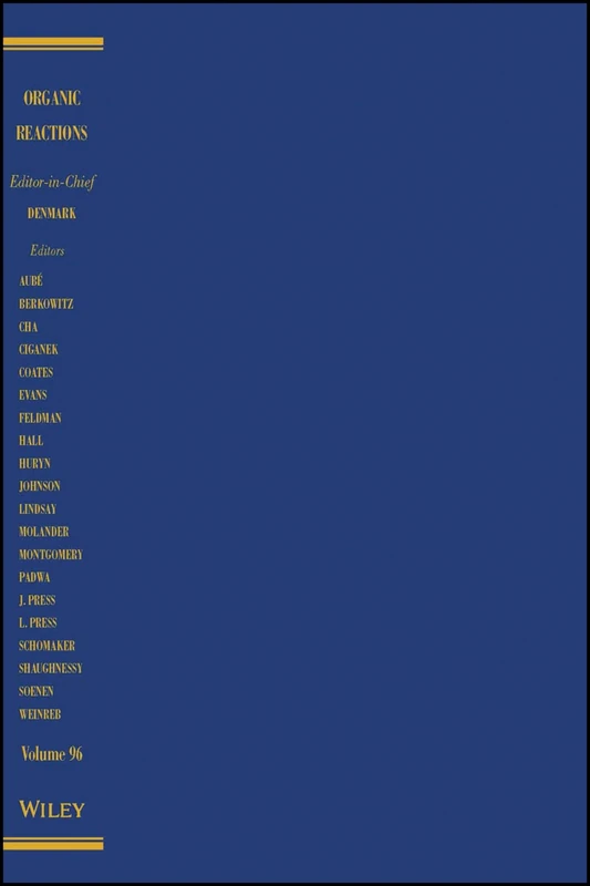 Organic Reactions, Volume 96