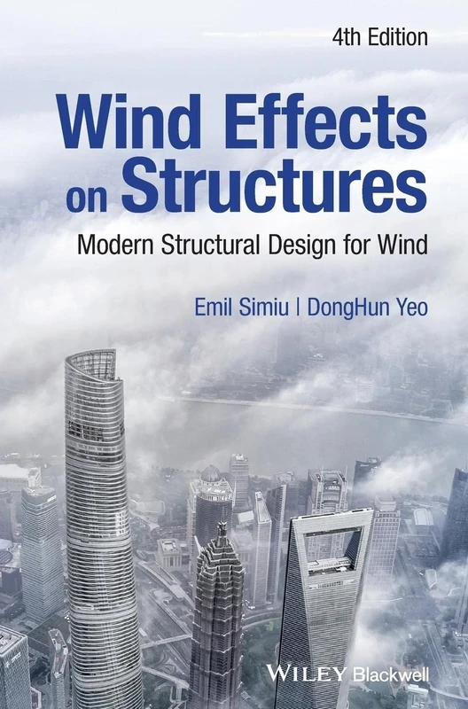 Wind Effects on Structures: Modern Structural Design for Wind, 4e