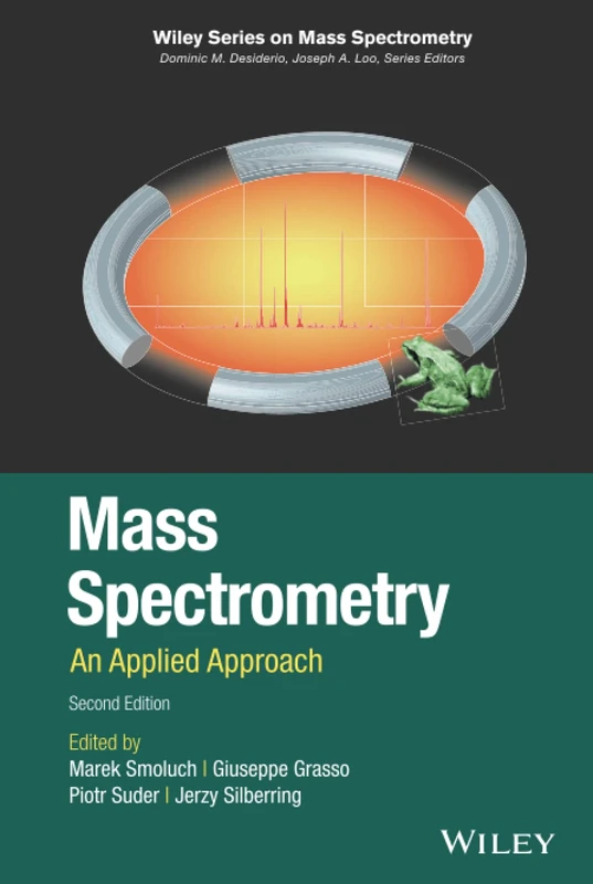 Mass Spectrometry: An Applied Approach (Wiley Series on Mass Spectrometry)