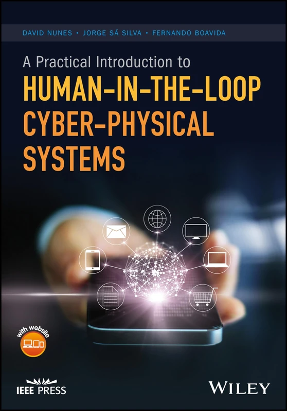 A Practical Introduction to Human-in-the-Loop Cyber-Physical Systems (IEEE Press)