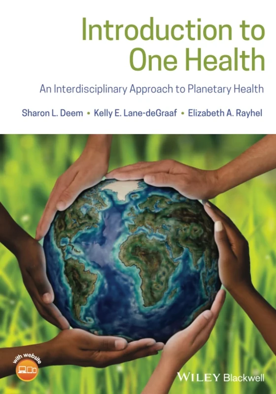 Introduction to One Health: An Interdisciplinary Approach to Planetary Health