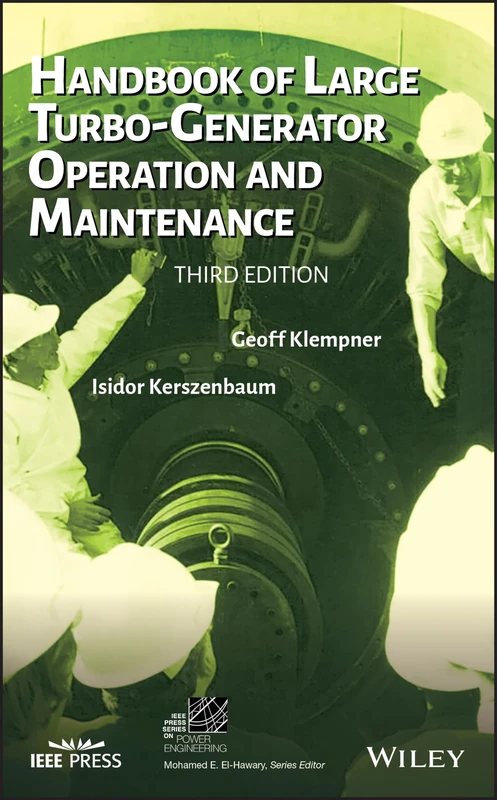 Handbook of Large Turbo-Generator Operation and Maintenance (IEEE Press Series on Power and Energy Systems)
