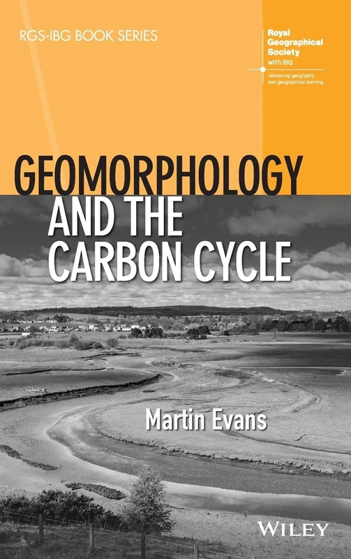 Geomorphology and the Carbon Cycle (RGS-IBG Book Series)