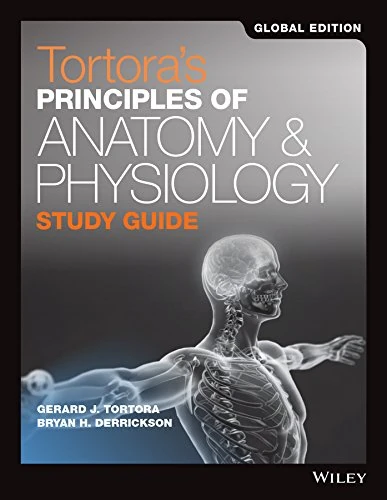 Principles of Anatomy and Physiology Study Guide, Global Edition