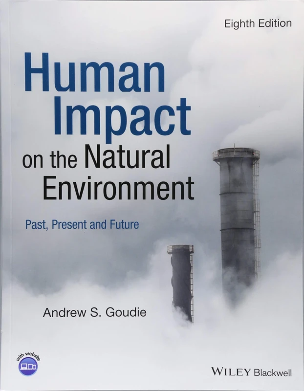 Human Impact on the Natural Environment, 8th Edition: Past, Present and Future