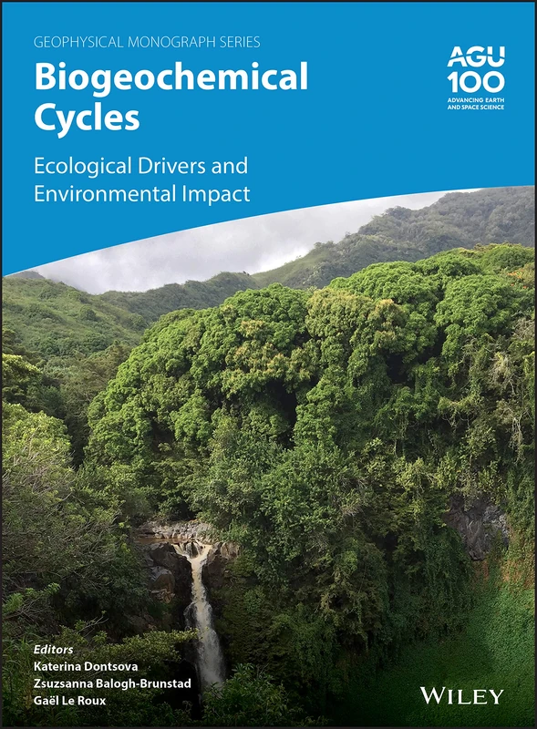 Biogeochemical Cycles: Ecological Drivers and Environmental Impact: 251 (Geophysical Monograph Series) - Image 1