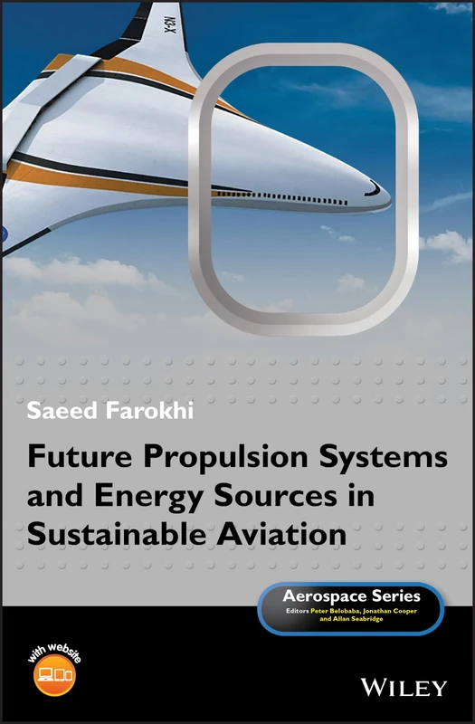 Future Propulsion Systems and Energy Sources in Sustainable Aviation (Aerospace Series)