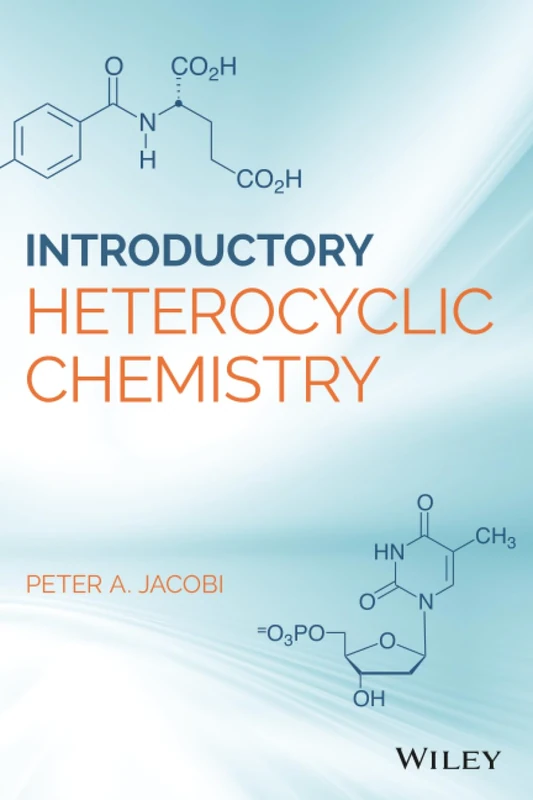 Introduction to Heterocyclic Chemistry