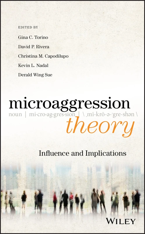 Wiley - Microaggression Theory: Influence and Implications