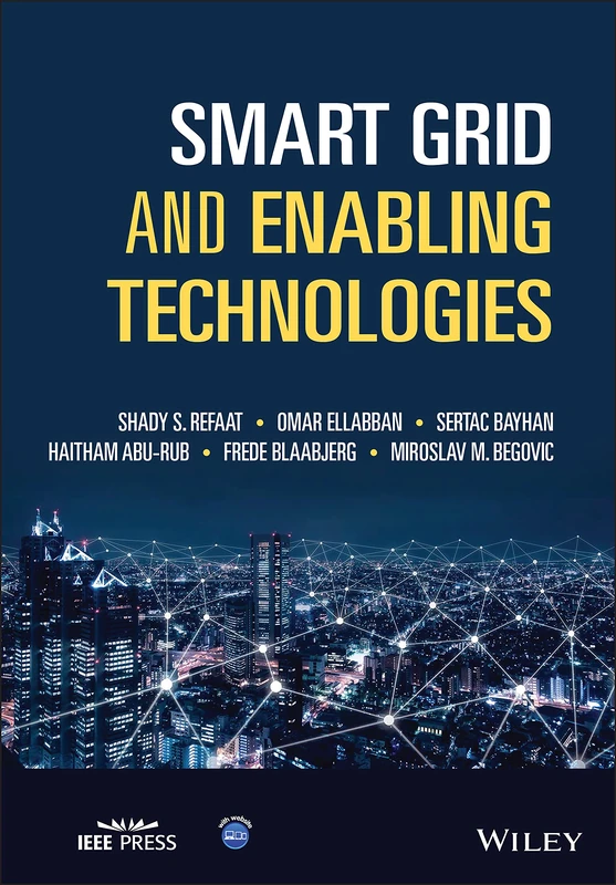 Smart Grid and Enabling Technologies (IEEE Press)