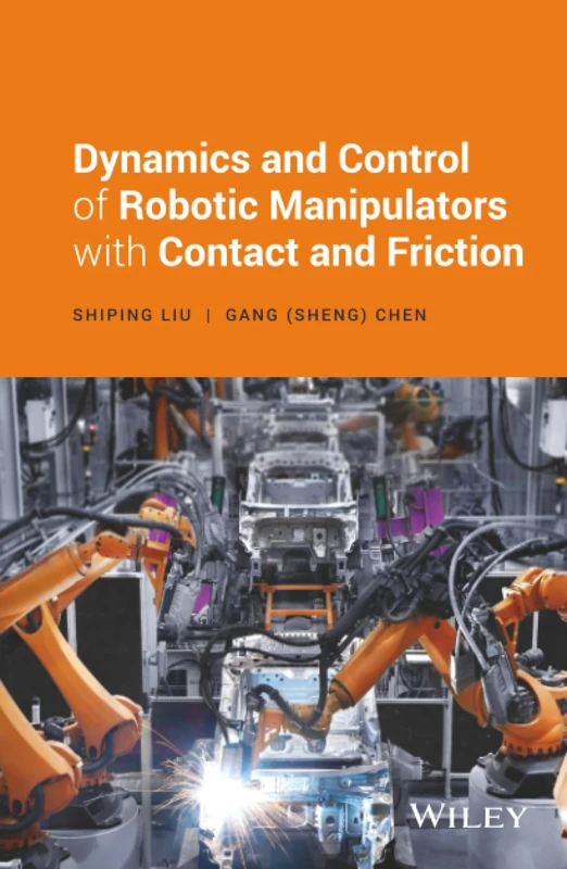 Dynamics and Control of Robotic Manipulators with Contact and Friction