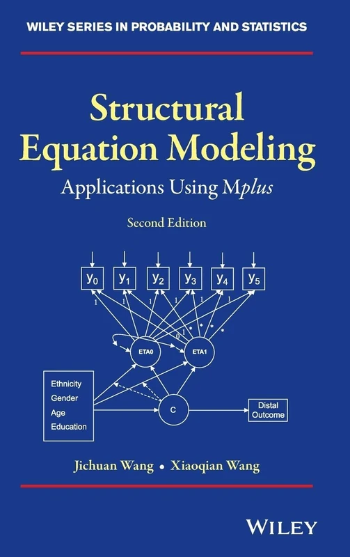 Structural Equation Modeling: Applications Using Mplus: 9 (Wiley Series in Probability and Statistics)