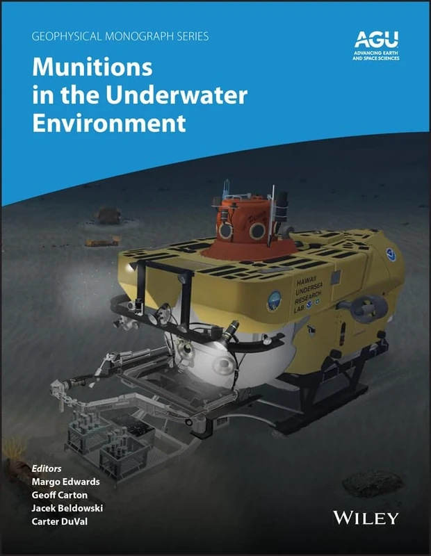 Global Impacts of Military Munitions Disposed at Sea (Geophysical Monograph)