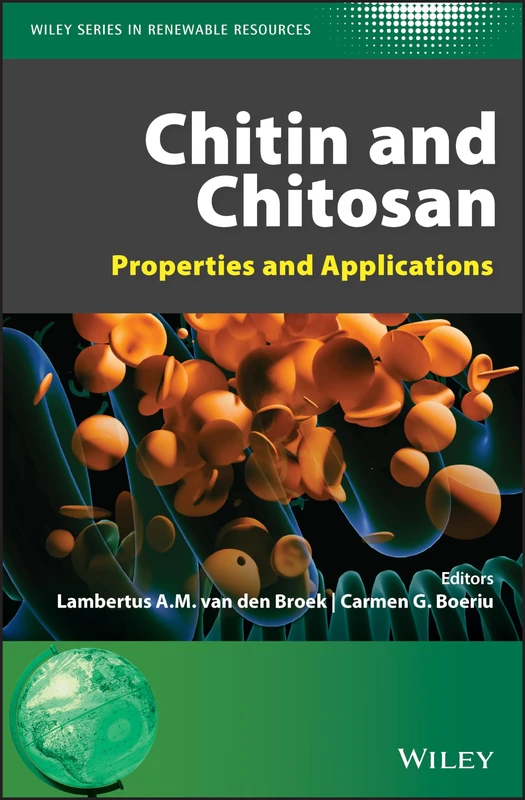 Wiley Chitin and Chitosan: Properties and Applications Book