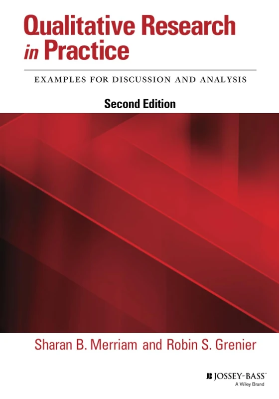Qualitative Research in Practice: Examples for Discussion and Analysis, 2nd Edition