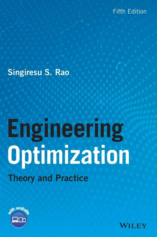 Engineering Optimization: Theory and Practice