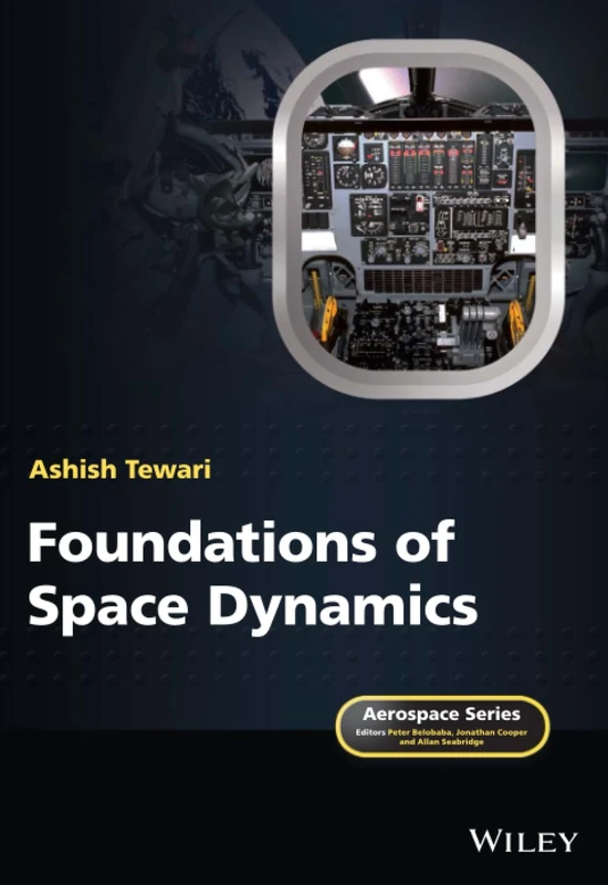 Foundations of Space Dynamics (Aerospace Series)