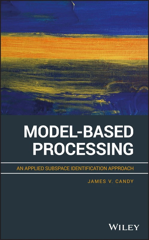 Wiley Model-Based Processing: Subspace Identification Approach