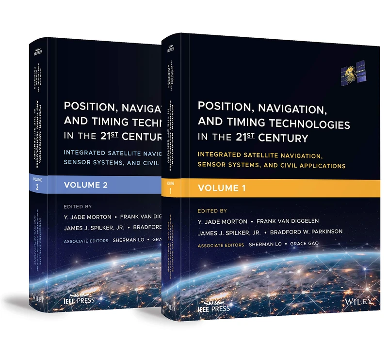 Position, Navigation, and Timing Technologies in the 21st Century, Volumes 1 and 2: Integrated Satellite Navigation, Sensor Systems, and Civil Applications - Set