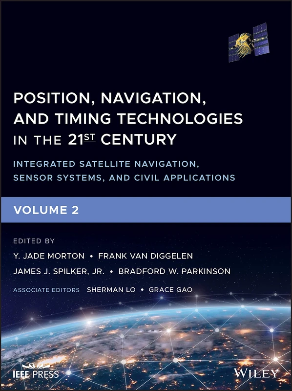 Wiley-IEEE Press PNT Technologies Volume 2 - Navigation Book