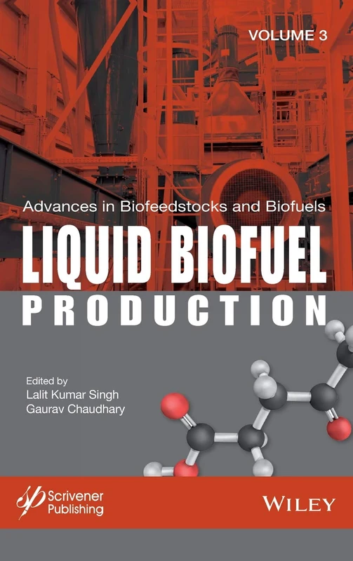 Wiley Advances in Biofeedstocks and Biofuels - Liquid Biofuel