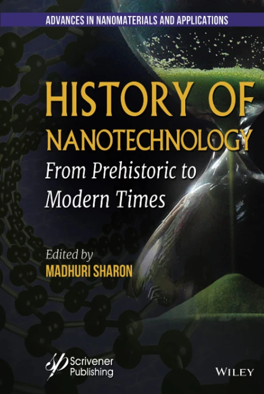 Wiley History of Nanotechnology - Prehistoric to Modern Times - Image 1