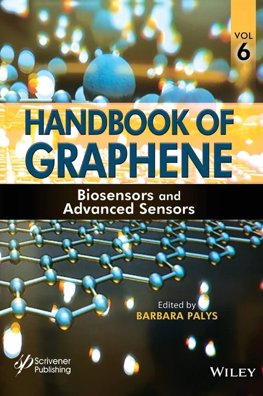 Handbook of Graphene, Volume 6: Biosensors and Advanced Sensors