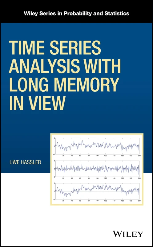 Time Series Analysis with Long Memory in View (Wiley Series in Probability and Statistics)