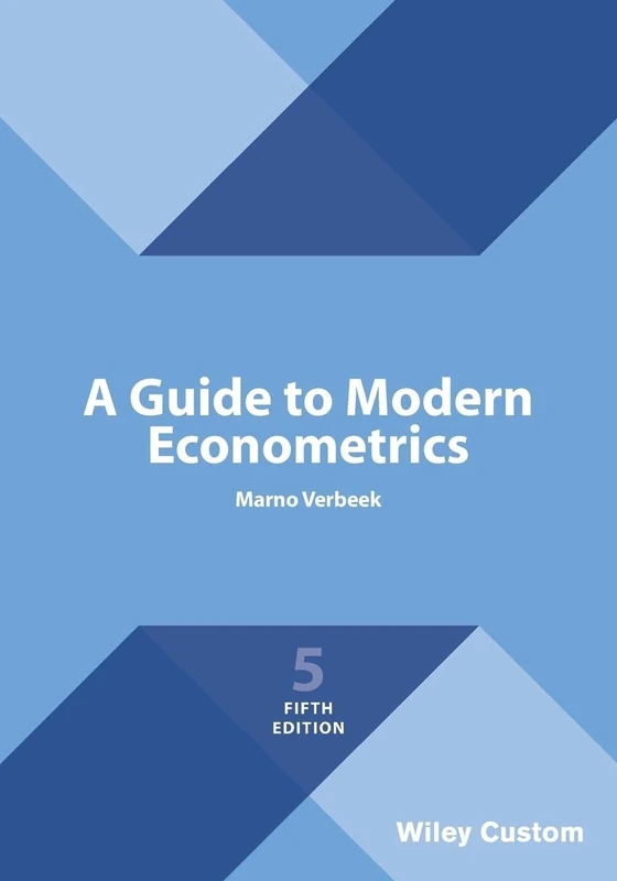 A Guide to Modern Econometrics, 5e Custom Edition