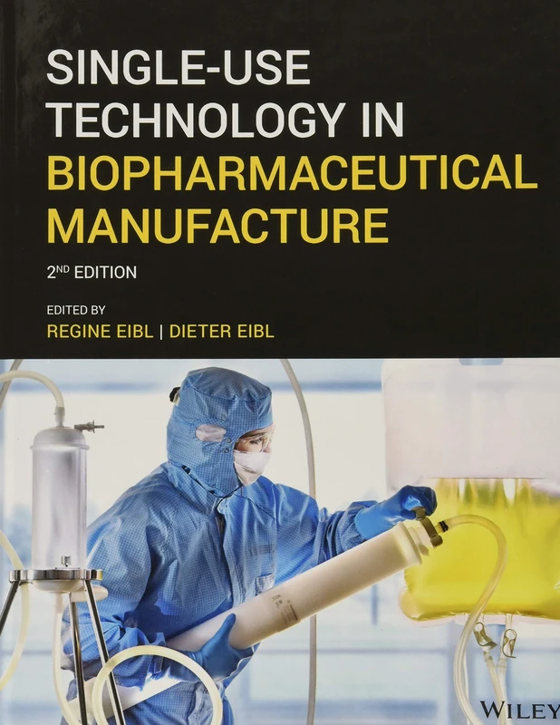 Wiley Single-Use Technology in Biopharmaceutical Manufacture