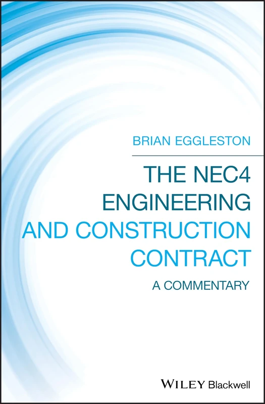 The NEC4 Engineering and Construction Contract: A Commentary