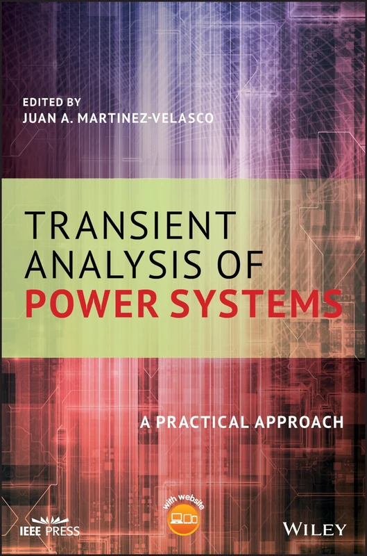Transient Analysis of Power Systems: A Practical Approach (IEEE Press)