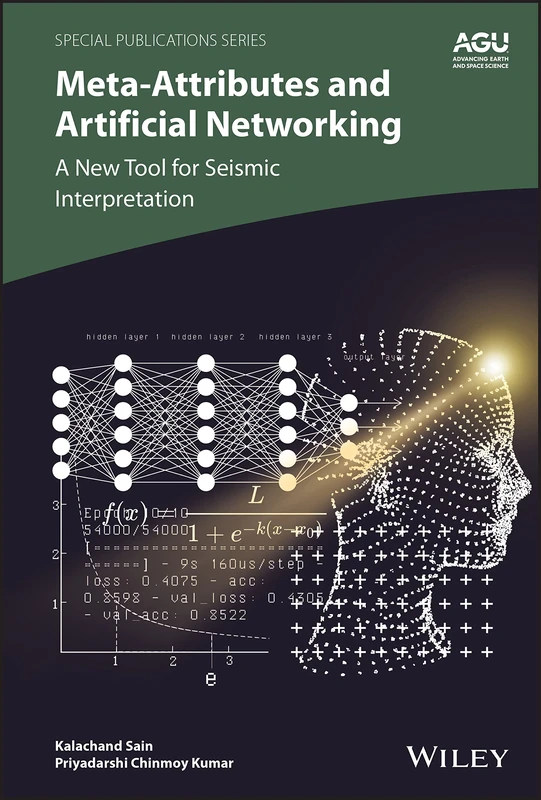 Meta-attributes and Artificial Networking: A New Tool for Seismic Interpretation (Special Publications)