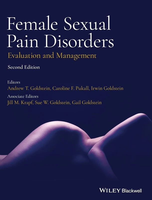Female Sexual Pain Disorders: Evaluation and Management