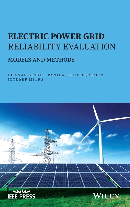 Electric Power Grid Reliability Evaluation: Models and Methods