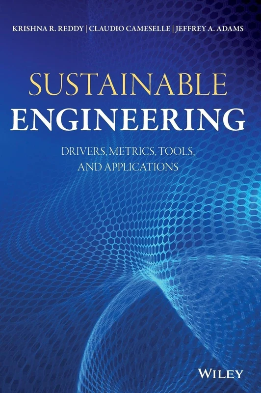 Wiley Sustainable Engineering: Drivers, Metrics, and Tools
