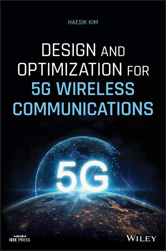 Design and Optimization for 5G Wireless Communications (IEEE Press)