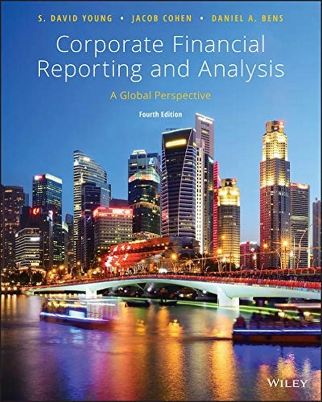 Corporate Financial Reporting and Analysis: A Global Perspective, 4th Edition