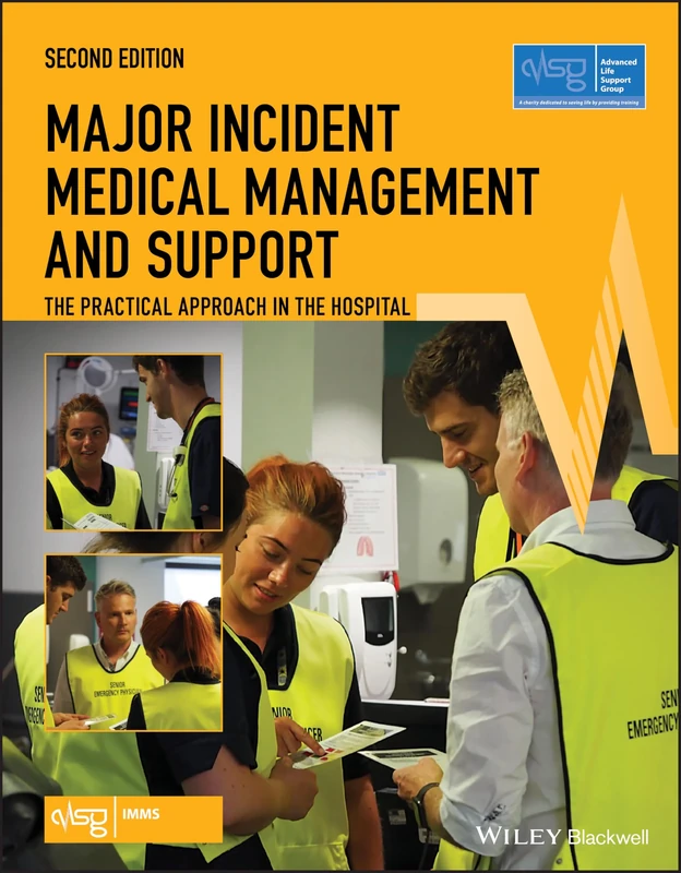 Major Incident Medical Management and Support: The Practical Approach in the Hospital, 2nd Edition