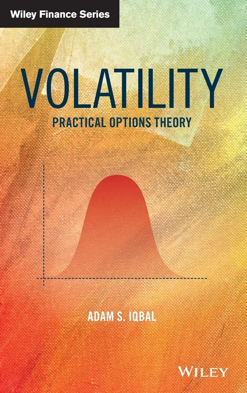 Volatility: Practical Options Theory (Wiley Finance)