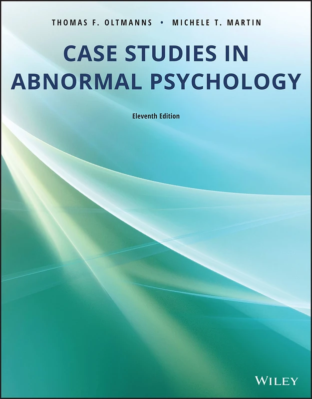 Case Studies in Abnormal Psychology, 11th Edition